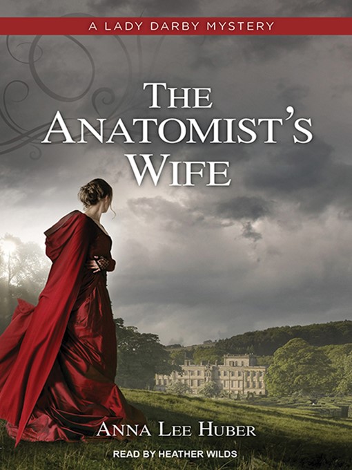 Title details for The Anatomist's Wife by Anna Lee Huber - Wait list